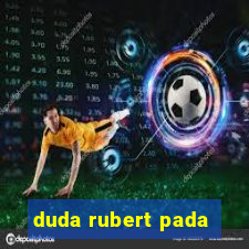 duda rubert pada